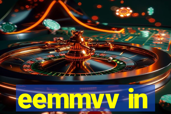 eemmvv in